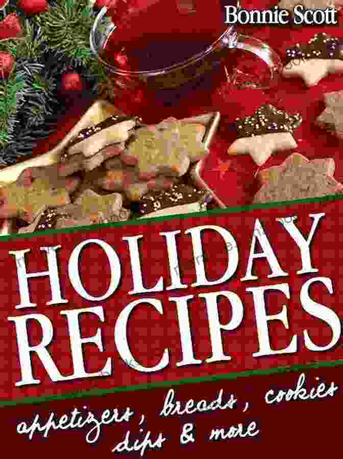 150 Easy Recipes And Gifts From Your Kitchen Book Cover Holiday Recipes: 150 Easy Recipes And Gifts From Your Kitchen