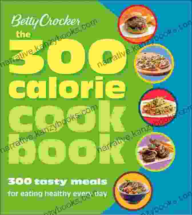 300 Favorite Recipes For Eating Healthy Every Day By Betty Crocker Cooking 300 Calorie Comfort Food: 300 Favorite Recipes For Eating Healthy Every Day (Betty Crocker Cooking)