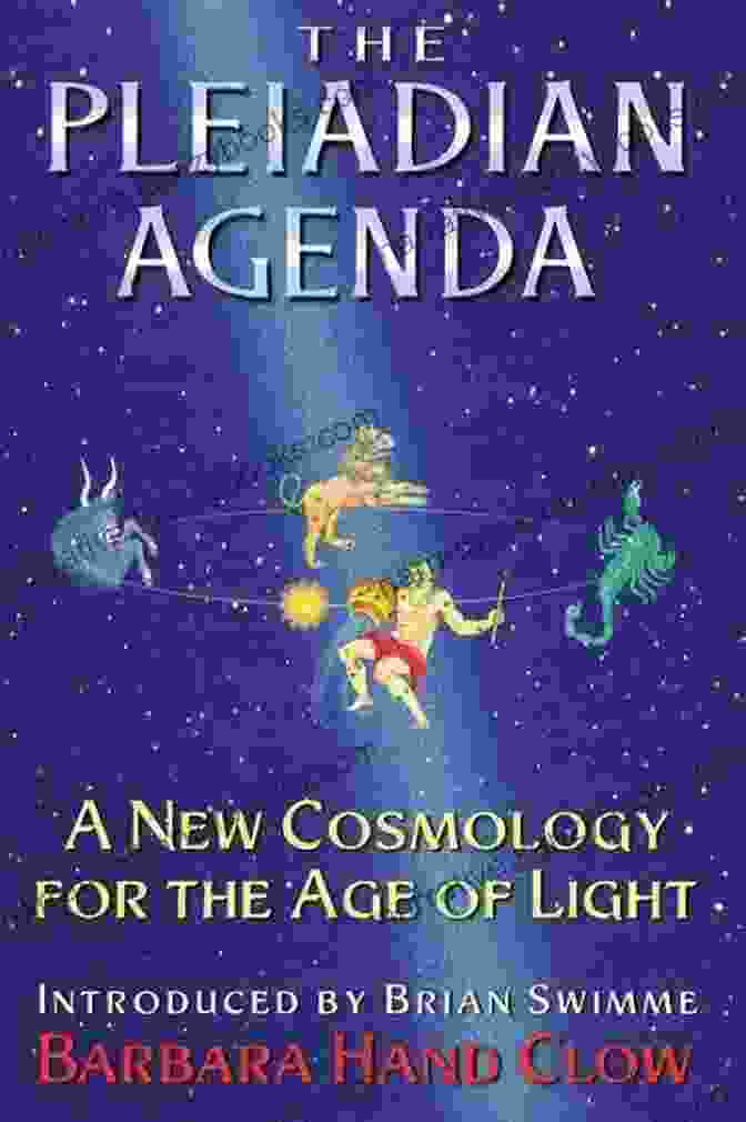 Cosmic Interconnectedness The Pleiadian Agenda: A New Cosmology For The Age Of Light