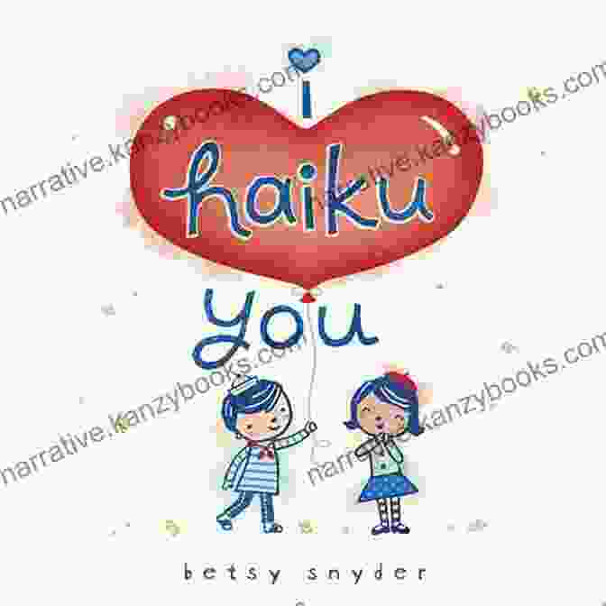 Cover Of Betsy Snyder's Book 'Haiku You' I Haiku You Betsy E Snyder