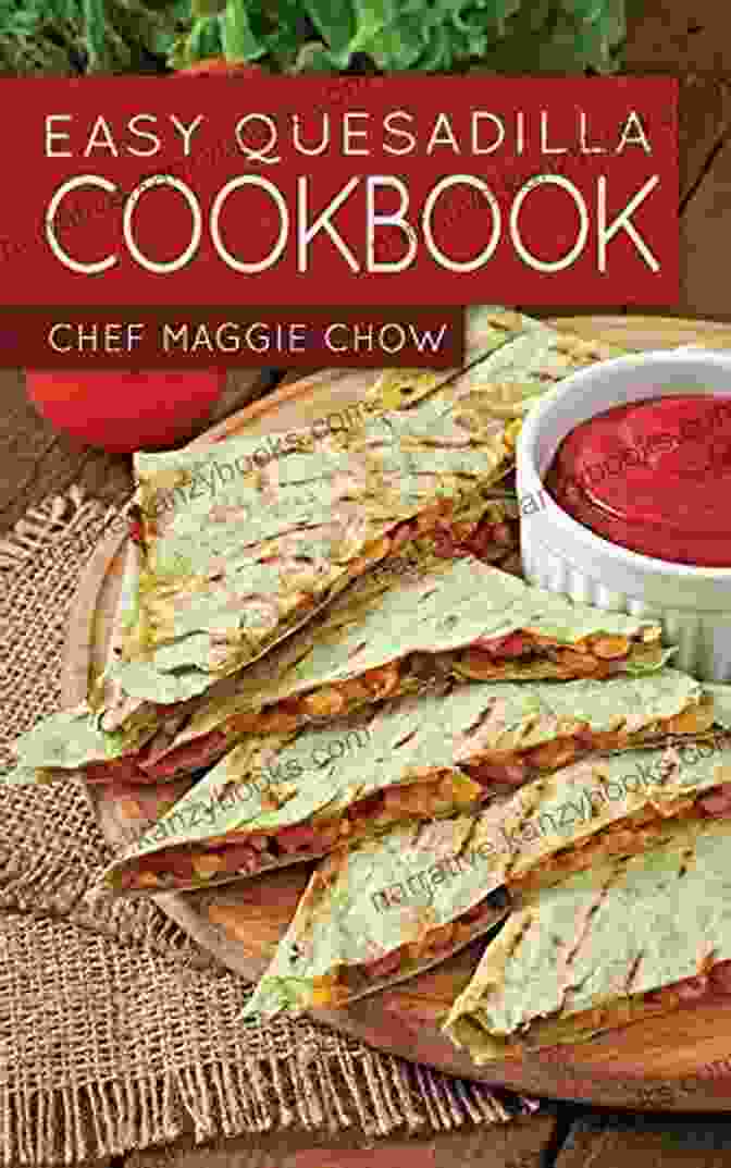 Easy Quesadilla Cookbook Cover Easy Quesadilla Cookbook 2: 50 Delicious Quesadilla Recipes