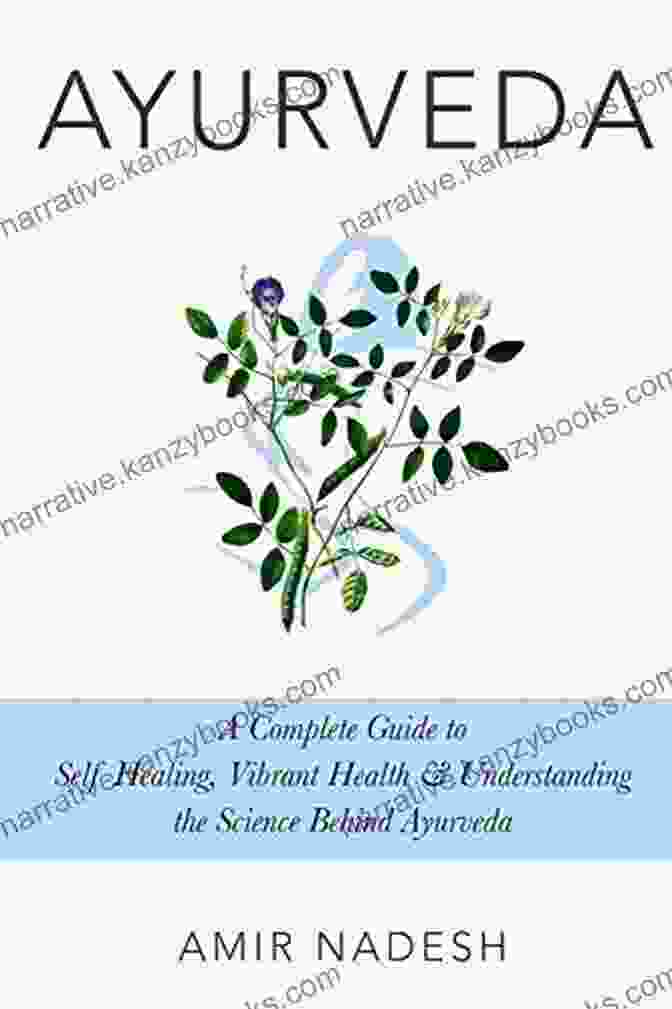 Lifestyle Optimization Ayurveda: A Complete Guide To Self Healing Vibrant Health Understanding The Science Behind Ayurveda (Ayurveda For Beginners With Recipes)