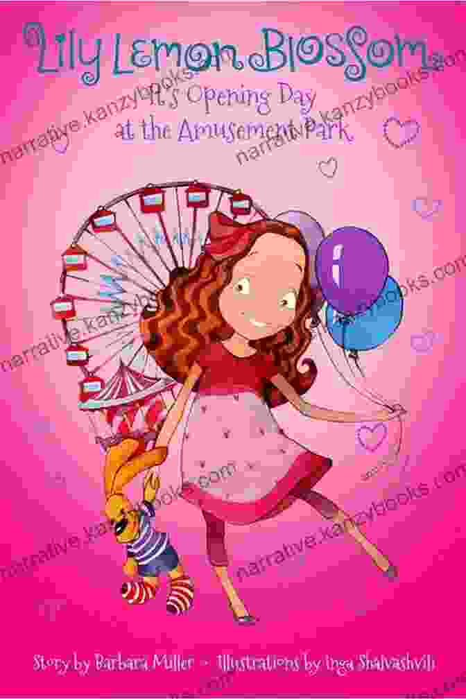 Lily Lemon Blossom At The Amusement Park Lily Lemon Blossom It S Opening Day At The Amusement Park: (Kids Children S Ages 3 5 Preschool Baby Children S Bedtime Story) (Lily Lemon Blossom Comics)