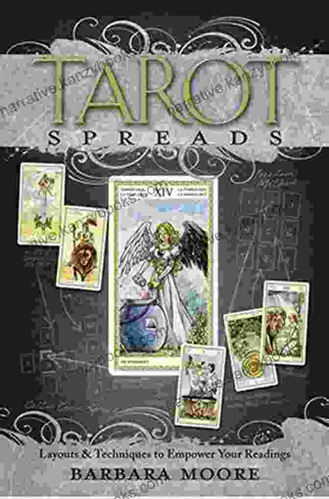 Tarot Spreads Layouts Techniques Empower Readings Tarot Spreads: Layouts Techniques To Empower Your Readings