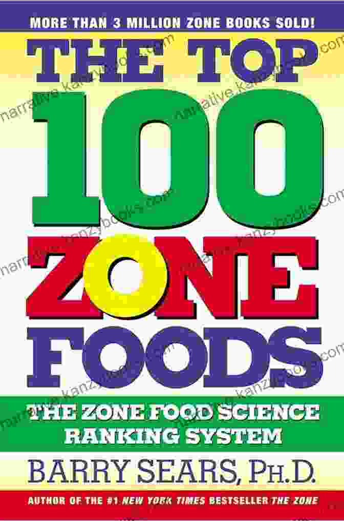 The Top 100 Zone Foods Book The Top 100 Zone Foods: The Zone Food Science Ranking System