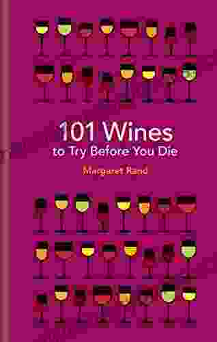 101 Wines To Try Before You Die