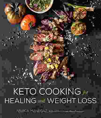 Keto Cooking For Healing And Weight Loss: 80 Delicious Low Carb Grain And Dairy Free Recipes