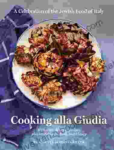 Cooking Alla Giudia: A Celebration Of The Jewish Food Of Italy