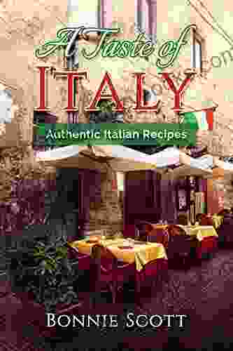 A Taste Of Italy: Authentic Italian Recipes