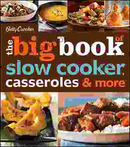 Betty Crocker The Big Of Slow Cooker Casseroles More (Betty Crocker Big 3)