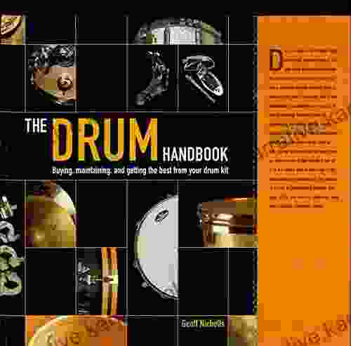 The Drum Handbook: Buying Maintaining And Getting The Best From Your Drum Kit