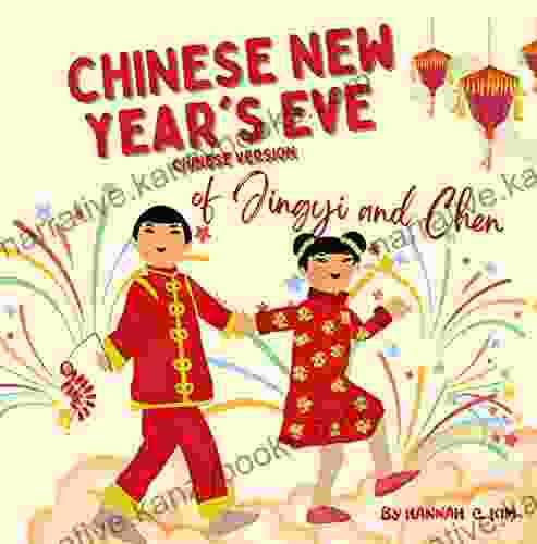 Chinese New Year S Eve Of Jingyi And Chen Chinese Version: An Attachment Parenting Tale About The Twins Who Celebrate The Chinese New Year Also Known As Spring Festival