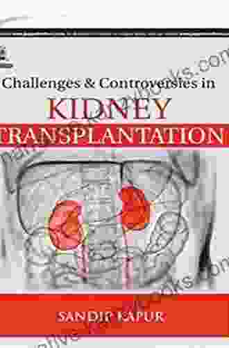 Challenges Controversies In Kidney Transplantation