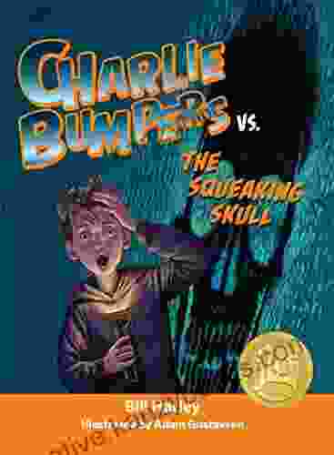 Charlie Bumpers Vs The Squeaking Skull