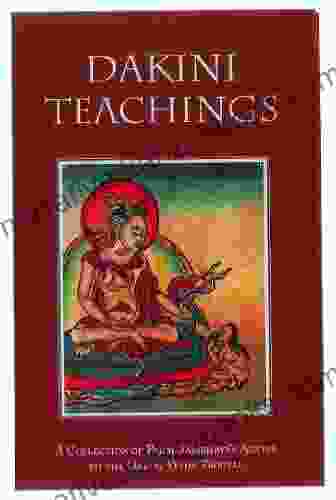 Dakini Teachings: A Collectin Of Padmasambhava S Advice To The Dakini Yeshe Tsogyal