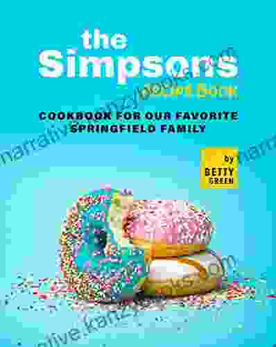 The Simpsons Recipe Book: Cookbook For Our Favorite Springfield Family