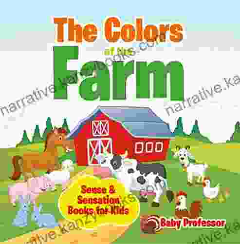 The Colors of the Farm Sense Sensation for Kids