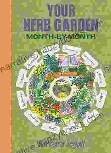 Your Herb Garden (Month By Month) Barbara Segall