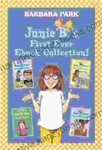 Junie B S First Ever Ebook Collection : 1 4 (Junie B Jones Box Set 1)