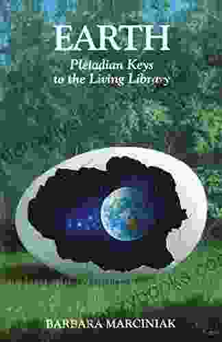 Earth: Pleiadian Keys To The Living Library