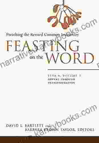 Feasting On The Word: Year B Volume 1: Advent Through Transfiguration (Feasting On The Word: Year B Volume)