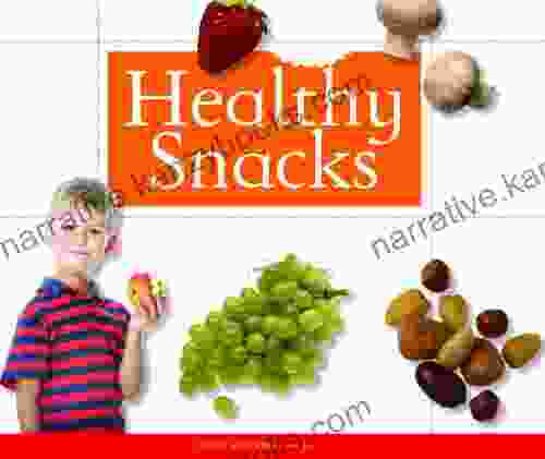 Healthy Snacks (Healthy Eating With MyPlate)