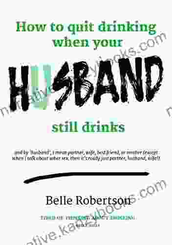 How To Quit Drinking When Your Husband Still Drinks (How To Quit Drinking 2)