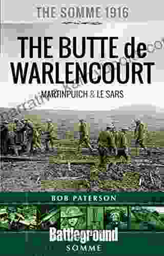 The Somme 1916: Martinpuich And The Butte De Warlencourt (Battleground Books: WWI)