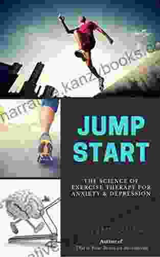 Jump Start The Science Of Exercise Therapy For Anxiety Depression