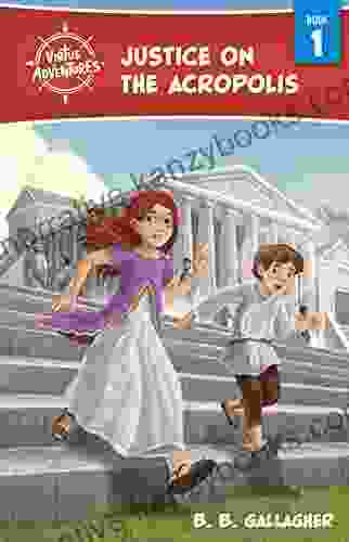 Justice On The Acropolis (Virtue Adventures 1)