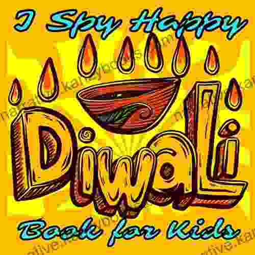 I Spy Happy Diwali For Kids: Learn About Deepawali Holiday With Hindu Children Ages 2 5 Boys Girls A Fun Workbook Guessing Game For Toddler Preschooler