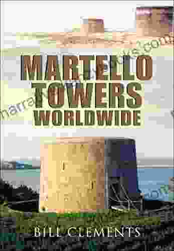 Martello Towers Worldwide Bill Clements