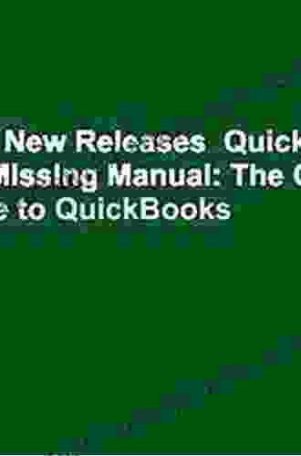 QuickBooks 2024: The Missing Manual: The Official Intuit Guide to QuickBooks 2024 (Missing Manuals)