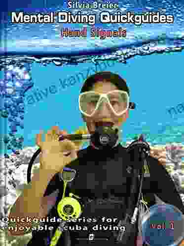 Mental Diving Quickguides Volume 1: Hand Signals (Mental Diving Quickguide For Relaxing And Exciting Scuba Diving)