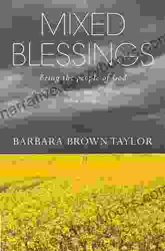 Mixed Blessings Barbara Brown Taylor