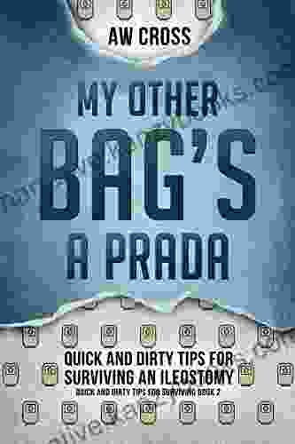 My Other Bag S A Prada: Quick And Dirty Tips For Surviving An Ileostomy