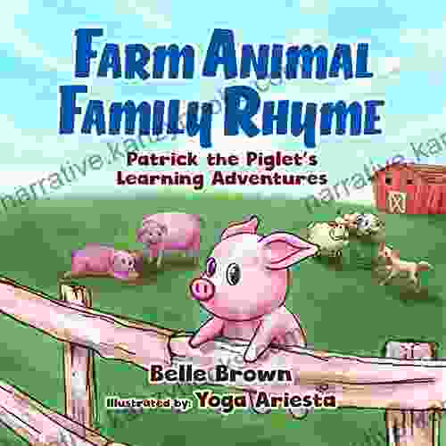 Farm Animal Family Rhyme (Patrick The Piglet S Learning Adventures 1)