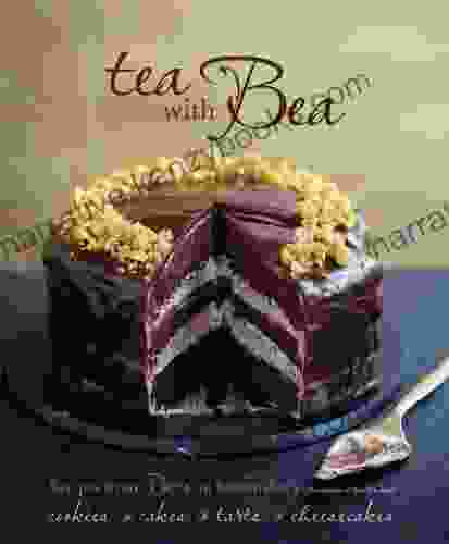 Tea With Bea: Recipes From Bea S Of Bloomsbury