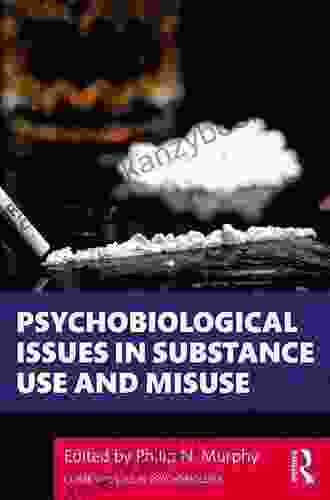 Psychobiological Issues In Substance Use And Misuse (Current Issues In Psychobiology)