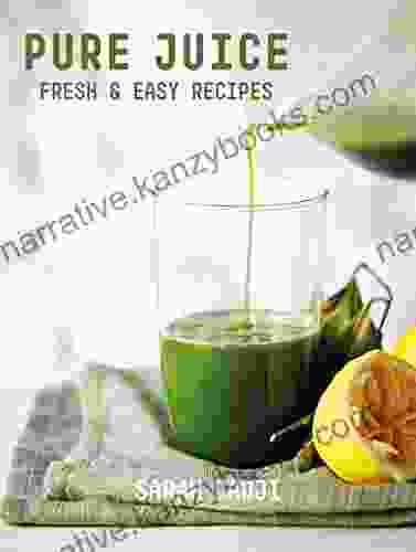 Pure Juice: Fresh Easy Recipes