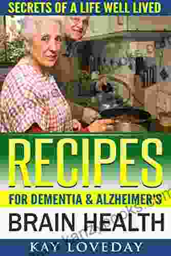 DEMENTIA ALZHEIMERS COOKBOOK: Recipes For Brain Health Longevity Nutrition (SPECIAL DIET)