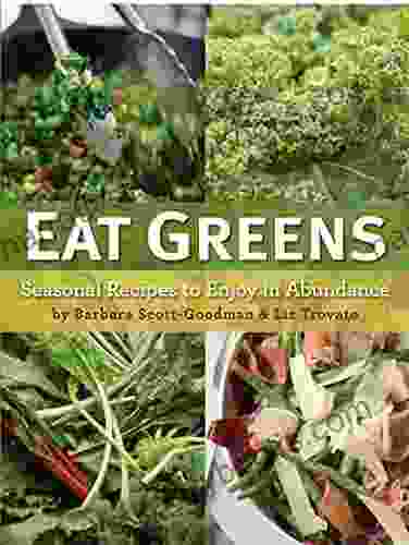 Eat Greens: Seasonal Recipes To Enjoy In Abundance