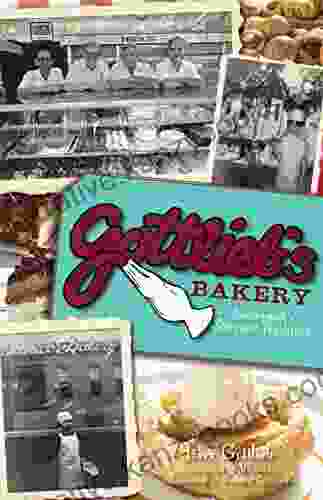 Gottlieb S Bakery: Savannah S Sweetest Tradition (American Palate)