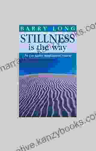 Stillness Is The Way: An Intensive Meditation Course