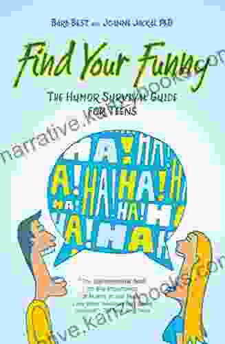 Find Your Funny: The Humor Survival Guide For Teens