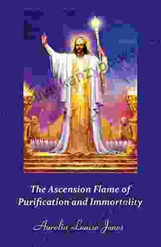 The Ascension Flame Of Purification And Immortality