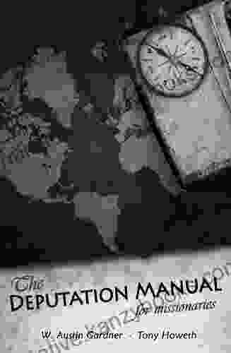 The Deputation Manual for Missionaries