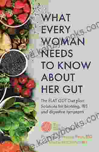 What Every Woman Needs To Know About Her Gut: The FLAT GUT Diet Plan