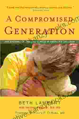 A Compromised Generation: The Epidemic Of Chronic Illness In America S Children