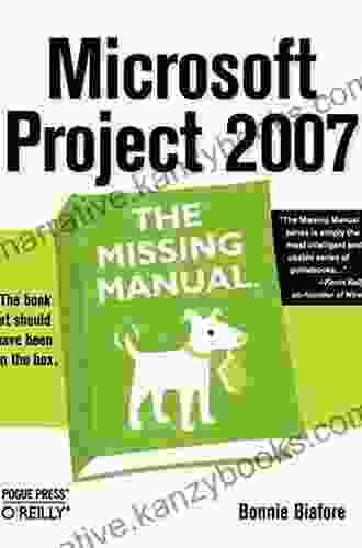 Microsoft Project 2007: The Missing Manual: The Missing Manual